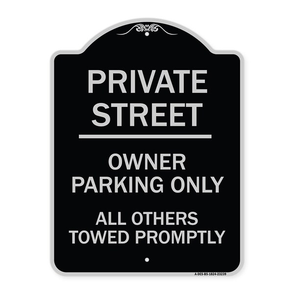 Signmission Private Street Owner Parking All Others Towed Promptly Heavy-Gauge Alum, 24" x 18", BS-1824-23239 A-DES-BS-1824-23239 - main